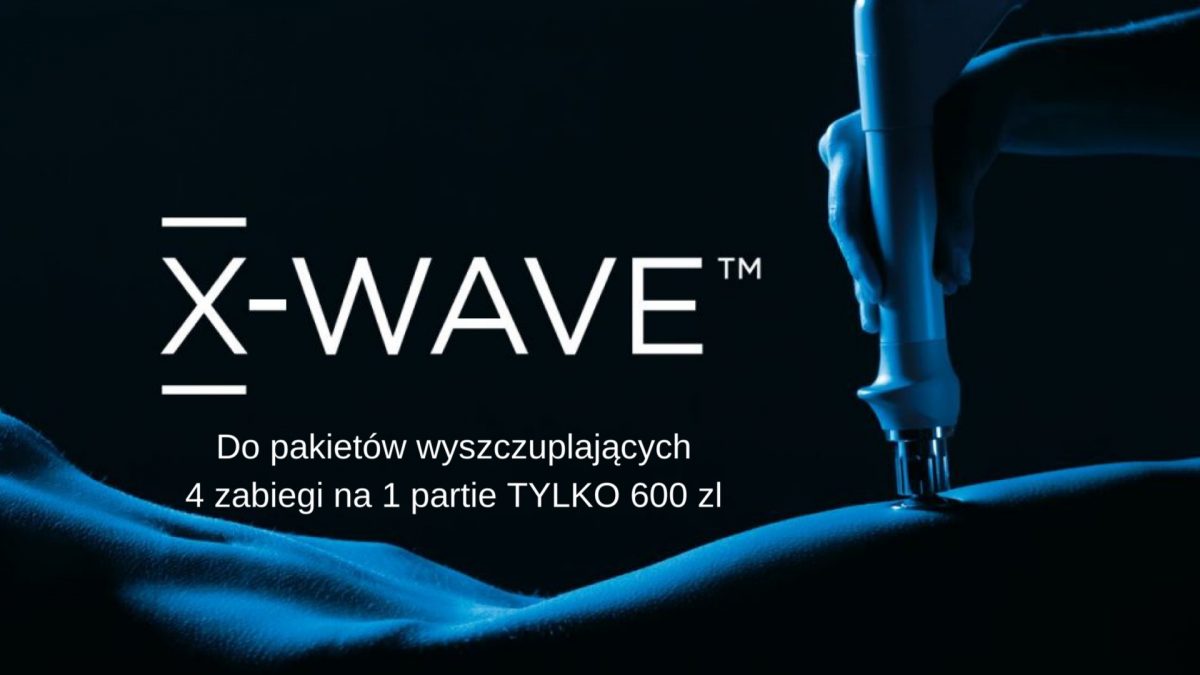 Fala uderzeniowa X-WAVE - promocja